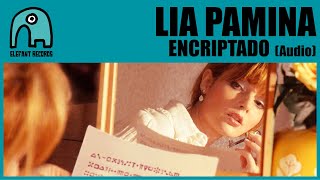 LIA PAMINA  Encriptado Audio [upl. by Irovi]