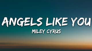 Miley Cyrus  Angels Like You Lyrics [upl. by Mabelle]