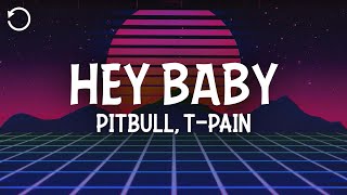 Pitbull  Hey Baby Drop It to the Floor Lyrics Ft TPain [upl. by Najram]