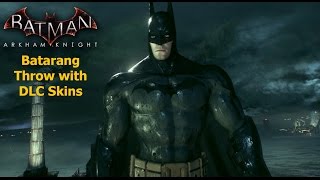 Batman Arkham Knight Batarang Throw with DLC Skins [upl. by Robbins]