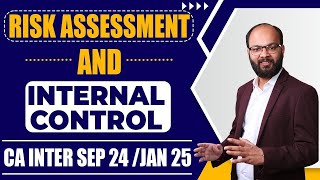 Risk Assessment and Internal Control  CA Inter Audit Ch3 Sep 2024  Auditing amp Ethics  New Scheme [upl. by Aiet]