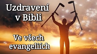 Uzdravení v Bibli  Ve všech evangeliích Adam B [upl. by Ecienahs]