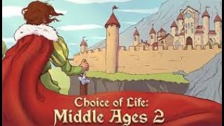 Choice of Life Middle Ages 2 4 [upl. by Schrick]