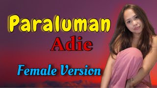 Paraluman  Adie  Female Version femaleversion femaleversionstatus coversong lovesong trend [upl. by Alba680]