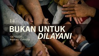 GBI Gilgal Online Service  14 Mei 2023  Ps Alvi Radjagukguk  Bukan Untuk Dilayani [upl. by Chloras745]