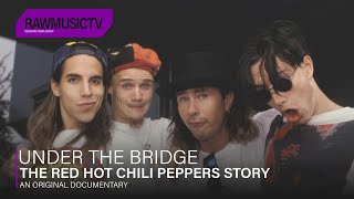 Under The Bridge  The Red Hot Chili Peppers Story┃Documentary [upl. by Tomasina734]