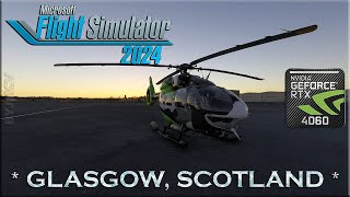 MICROSOFT FLIGHT SIMULATOR 2024 AVIATOR  GLASGOW SCOTLAND  i7RTX4060  BYJMCV 202412 [upl. by Atteuqaj]