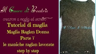 Maglia raglan 7 di 8 Maniche raglan lavorate step by step [upl. by Venditti]