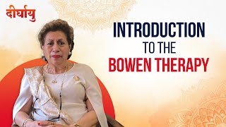 Introduction to the Bowen Therapy  Farida Irani Bowen Therapy Practioner [upl. by Bbor]