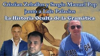 La Historia Oculta de la Gramática  Cristian Zeballos y Sergio Pop [upl. by Stormie437]