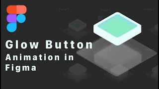 Figma glow button animation tutorial  Figma Smart Animation [upl. by Anyaj]