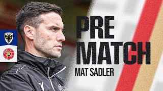 Prematch Head Coach Mat Sadler previews trip to AFC Wimbledon [upl. by Marston]