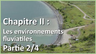 Les environnements fluviatiles 24  Géographie des environnements [upl. by Hiamerej]