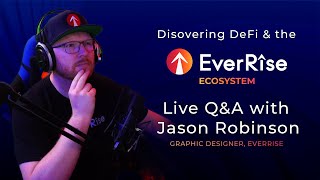 Discovering DeFi amp The EverRise Ecosystem w Jason [upl. by Filippo158]