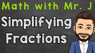 Simplifying Fractions Step by Step  How To Simplify Fractions [upl. by Obadiah]