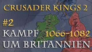 Crusader Kings 2  Der Kampf um Britannien 10661082 2 Schottland Wales amp England Multiplayer [upl. by Lsil]