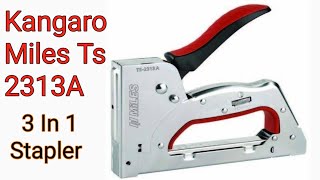 Kangaro Miles Ts 2313A Stapler Gun Tacker 3 In 1 Stapler Unboxing and Review [upl. by Grete]