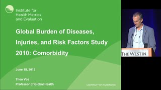 IHME  Global Health Metrics amp Evaluation Conference  Global and National Burden of Disease [upl. by Estes625]