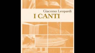 Presentazione I canti  Giacomo Leopardi  Audiolibro di Franco Bignotto [upl. by Tab]