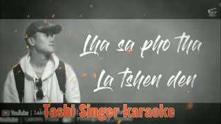 Boedra karaoke  sonam wangchen ft [upl. by Lebama]