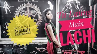 Tu laung main elaachi dance video  Luka chuppi  Akash dynamite choreography [upl. by Ayat]