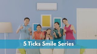 DAIKIN 5 TICKS SMILE SERIES  Daikin Singapore [upl. by Stafford]