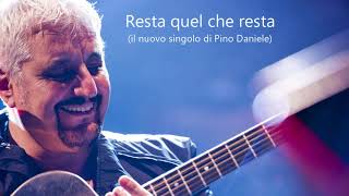 Resta quel che resta  Pino Daniele inedito 2018 [upl. by Attelahs468]