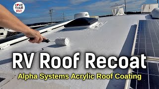 Review Update amp Recoat  Alpha Systems Acrylic RV Roof Coating from Lippert [upl. by Alim]