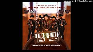 Quebradita Mix Vol3  By Diego Music El Salvador [upl. by Chader]