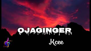 KCEE  OJAGINGER official lyrics [upl. by Meadow]