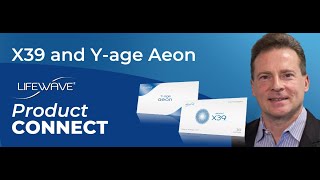 LifeWave Product Connect Webinar Recap X39 amp Yage Aeon [upl. by Berneta]