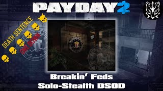 Breakin Feds SoloStealth  DSOD  Payday 2 [upl. by Reo219]