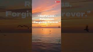 Unstoppable Love The Relentless Forgiveness of God god jesus bible shorts motivation [upl. by Heilman]