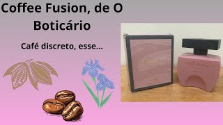 Resenha do Coffee Woman Fusion de O Boticário [upl. by Humfried]