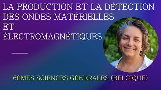 Physique Secondaire  La production et la détection des ondes matérielles et électromagnétiques [upl. by Ayhtin]