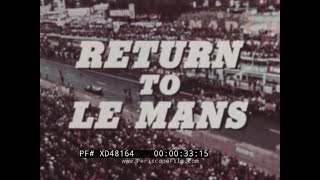 “RETURN TO LE MANS” 1967 24 HOURS OF LE MANS SPORTS CAR RACING HIGHLIGHTS FORD MK IV GT40 XD48164 [upl. by Eimmis]