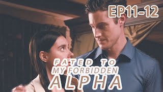 Whos your true mate 【Fated to My Forbidden Alpha】EP11 EP12 [upl. by Quartana215]