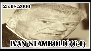 IVAN STAMBOLIĆ64 25082000 [upl. by Haggi910]