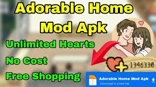 Adorable Home Mod Apk v2134  Unlimited Heart Free Shopping AndroidIOS [upl. by Ynattir]