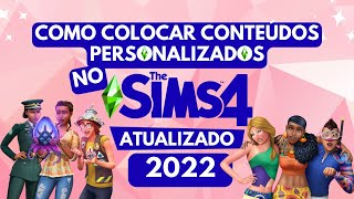 Como Baixar e Colocar conteúdos personalizados Mods no The Sims 4 ATUALIZADO 2022 CC CPS [upl. by Ellison336]