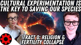 Tract 0 Reversing Fertility Collapse Why Cultural Experimentation is the Key to Humanitys Future [upl. by Lorou]