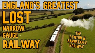 The Last Narrow Gauge Railway Adventure The Lynton amp Barnstaple Railway [upl. by Adoree832]