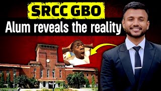 SRCC GBO  Shocking truths about the college  Placement and Campus Life  Best ROI [upl. by Essej792]