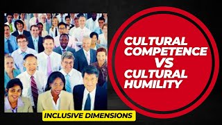 Cultural Competence Vs Cultural Humility [upl. by Nyleikcaj]