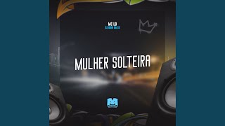 Mulher Solteira [upl. by Inirt]