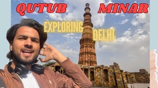 Qutub Minar Vlog📷  Largest Minarates  Exploring Delhi 🌍🌍 World Heritage Site Vlog 👍🏻 [upl. by Arvy955]