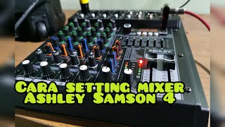 CARA SETTING MIXER ASHLEY SAMSON4 [upl. by Leahcimdivad]