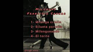 Tanda de Milonga  Francisco Canaro [upl. by Nabetse763]