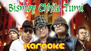 Bismoy Chhile Tumi  বিস্ময় ছিলে তুমি  Miles  KARAOKE [upl. by Carhart]