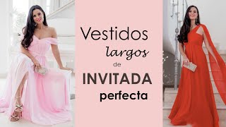 Vestidos de INVITADA PERFECTA  Cómo vestir en una fiesta o boda de largo [upl. by Rimidalv973]